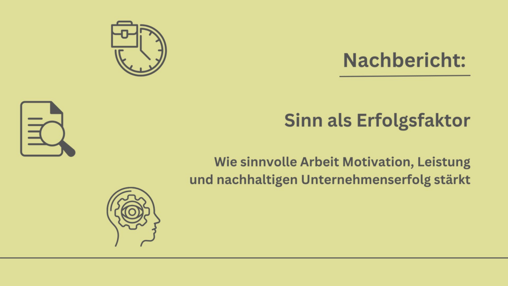 Nachbericht: Online-Fokus-Gespräch „Sinn als Erfolgsfaktor“